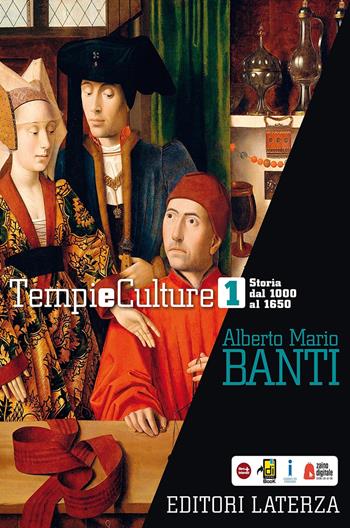 Tempi e culture. Vol. 1: Storia dal 1000 al 1650 - Alberto Mario Banti - Libro Laterza Edizioni Scolastiche 2015, Collezione scolastica | Libraccio.it