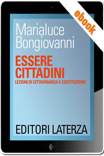 ESSERE CITTADINI - BONGIOVANNI MARIALUCE | Libraccio.it