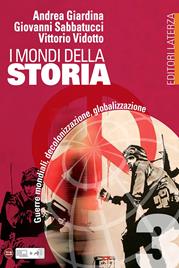 I mondi della storia. Vol. 3 - Andrea Giardina, SABBATUCCI GIOVANNI, VIDOTTO VITTORIO - Libro Laterza Edizioni Scolastiche 2014, Collezione scolastica | Libraccio.it