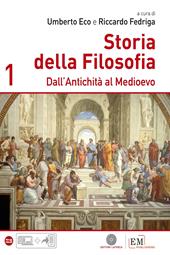 Storia della filosofia. Per le Scuole supeiori. Vol. 1: Dall'antichità al Medioevo