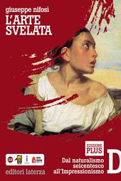 L'arte svelata. Per le Scuole superiori. Vol. 4