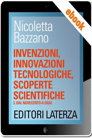 INVENZIONI, INNOVAZIONI TECNOLOGICHE, SCOPERTE SCIENTIFICHE 3 - BAZZANO NICOLETTA | Libraccio.it