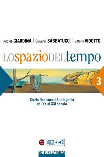 Lo spazio del tempo. Vol. 3 - Andrea Giardina, Giovanni Sabbatucci, Valerio Vidotto - Libro Laterza Edizioni Scolastiche 2015, Collezione scolastica | Libraccio.it