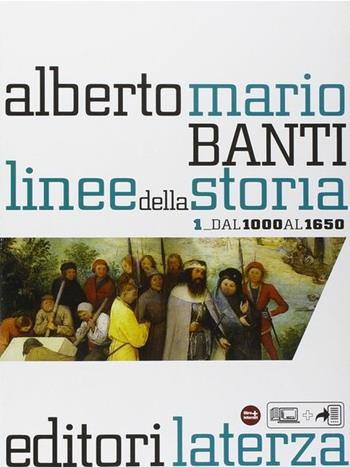 Linee della storia. Vol. 1: Dal 1000 al 1650 - Alberto Mario Banti - Libro Laterza Edizioni Scolastiche 2015, Collezione scolastica | Libraccio.it