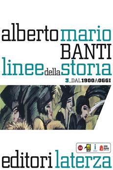 Linee della storia. Vol. 3 - Alberto Mario Banti - Libro Laterza Edizioni Scolastiche 2015, Collezione scolastica | Libraccio.it