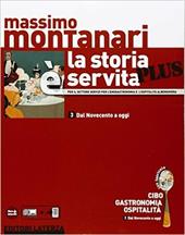 La storia è servita plus. Per le Scuole superiori. Con espansione online. Vol. 3