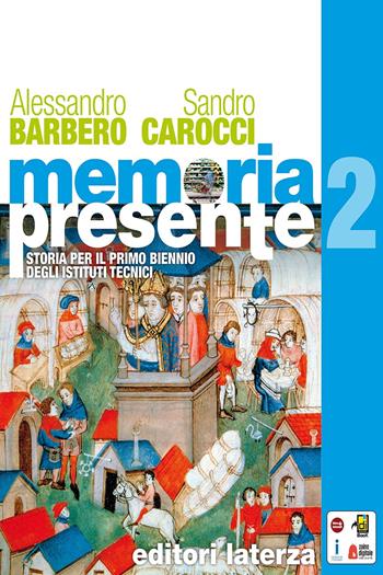Memoria presente. Con e-book. Con espansione online. Vol. 2 - Alessandro Barbero, Sandro Carocci - Libro Laterza Edizioni Scolastiche 2016 | Libraccio.it