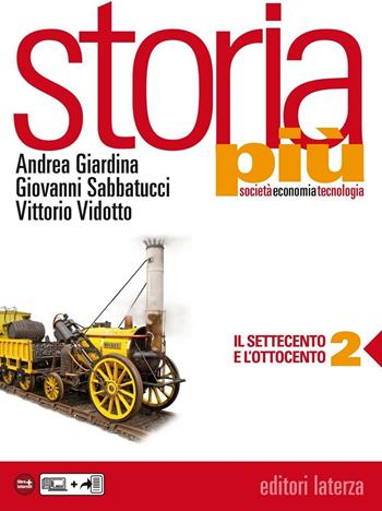 STORIA PIÙ - VOL. 2 SOCIETÀ ECONOMIA TECNOLOGIA - GIARDINA ANDREA, SABBATUCCI GIOVANNI, VIDOTTO VITTORIO | Libraccio.it