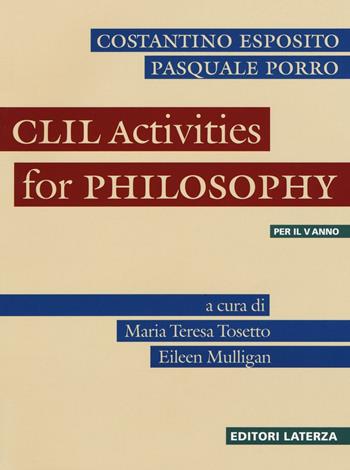 CLIL. Activities for philosophy. - PORRO PASQUALE - Libro Laterza Edizioni Scolastiche 2016, Collezione scolastica | Libraccio.it