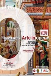 Arte in opera. Ediz. plus. Con e-book. Con espansione online. Con Libro: Cittadini dell'arte. Vol. 3: Pittura scultura architettura. Dal rinascimento al manierismo