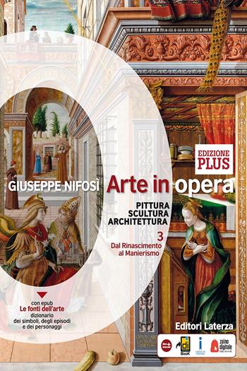 Arte in opera. Ediz. plus. Per le Scuole superiori. Con Libro: Cittadini dell'arte. Vol. 3: Pittura scultura architettura. Dal rinascimento al manierismo - Giuseppe Nifosì - Libro Laterza Edizioni Scolastiche 2017, Collezione scolastica | Libraccio.it