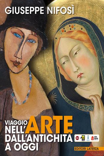 Viaggio nell'arte dall'antichità a oggi. Beni culturali, arte e territorio. Con e-book. Con espansione online. Con Libro: Cittadini dell'arte - Giuseppe Nifosi - Libro Laterza Edizioni Scolastiche 2017, Collezione scolastica | Libraccio.it