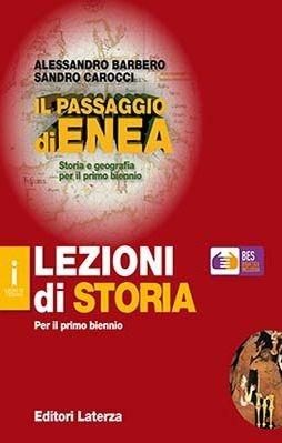 Il passaggio di Enea. Lezioni di storia. BES. - Alessandro Barbero - Libro Laterza Edizioni Scolastiche, Collezione scolastica | Libraccio.it