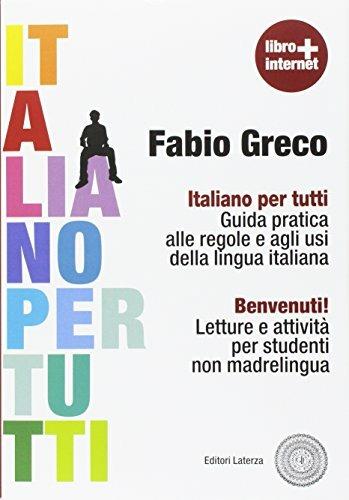 Italiano per tutti. Per le Scuole superiori. Con Libro: Benvenuti! - Fabio Greco - Libro Laterza Edizioni Scolastiche 2017, Collezione scolastica | Libraccio.it