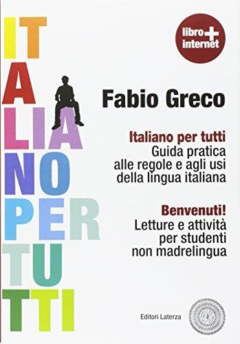 Italiano per tutti. Con e-book. Con espansione online Con Libro: Benvenuti! - Fabio Greco - Libro Laterza Edizioni Scolastiche 2017, Collezione scolastica | Libraccio.it