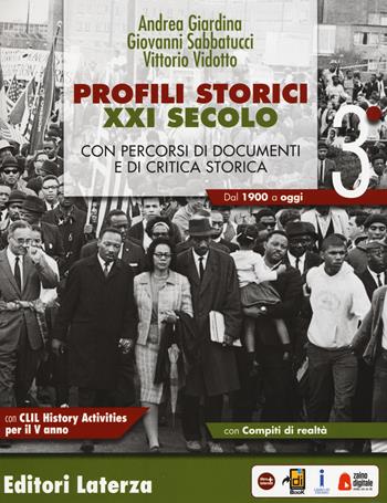 Profili storici XXI secolo. Con percorsi di documenti e di critica storica. Con CLIL History activities per il 5° anno. Per il triennio delle Scuole superiori. Con ebook. Con espansione online. Vol. 3: Dal 1900 a oggi - Andrea Giardina, Giovanni Sabbatucci, Vittorio Vidotto - Libro Laterza Edizioni Scolastiche 2018 | Libraccio.it