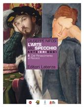 L'arte allo specchio. Con ebook. Con espansione online. Vol. 2: Dal rinascimento al rococò