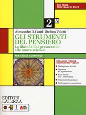 Gli strumenti del pensiero. La filosofia dai presocratici alle nuove scienze. Per il Liceo scientifico. Con e-book. Con espansione online. Vol. 2