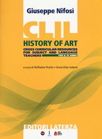 CLIL for english. History of art. Per il quarto anno delle Scuole superiori. Vol. 2 - Giuseppe Nifosì - Libro Laterza Edizioni Scolastiche 2018 | Libraccio.it