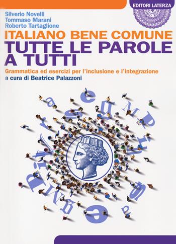 Tutte le parole a tutti - Silverio Novelli, Tommaso Marani - Libro Laterza Edizioni Scolastiche 2020, Collezione scolastica | Libraccio.it