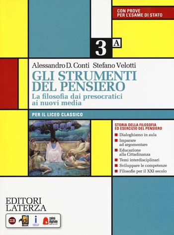 Gli strumenti del pensiero. La filosofia dai presocratici ai nuovi media. Con e-book. Con espansione online. Vol. 3 - Alessandro Domenico Conti, Stefano Velotti - Libro Laterza Edizioni Scolastiche 2019 | Libraccio.it