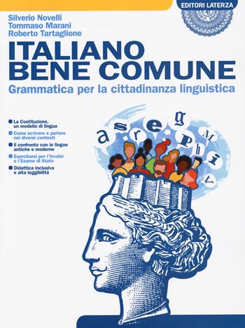 Italiano bene comune. Grammatica per la cittadinanza linguistica. Per il biennio delle Scuole superiori. Con e-book. Con espansione online - Silverio Novelli, Tommaso Marani, Roberto Tartaglione - Libro Laterza Edizioni Scolastiche 2020 | Libraccio.it