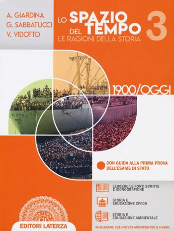 Lo spazio del tempo. Le ragioni della storia. Per il triennio delle Scuole superiori. Con e-book. Con espansione online. Vol. 3: 1900-oggi - Andrea Giardina, Giovanni Sabbatucci, Vittorio Vidotto - Libro Laterza Edizioni Scolastiche 2020 | Libraccio.it