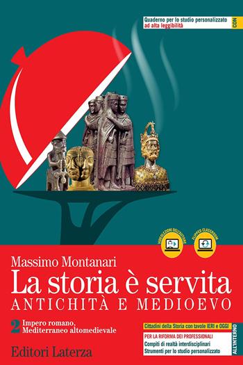 La storia è servita. Antichità e medioevo. Con e-book. Con espansione online. Vol. 2: Impero romano, Mediterraneo altomedievale - Massimo Montanari - Libro Laterza Edizioni Scolastiche 2021 | Libraccio.it