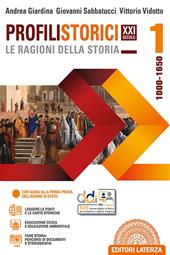 Profili storici XXI secolo le ragioni della storia. Con e-book. Con espansione online. Vol. 1: 1000-1650