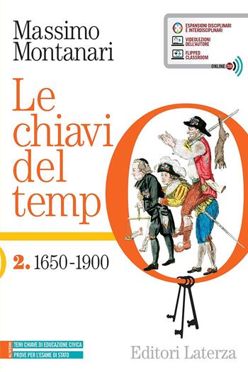 Le chiavi del tempo. Con e-book. Con espansione online. Vol. 2: 1650-1900 - Massimo Montanari - Libro Laterza Edizioni Scolastiche 2021 | Libraccio.it