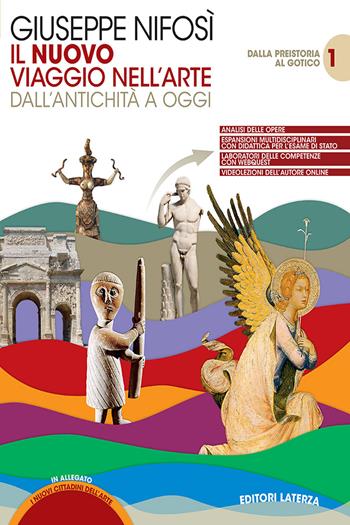 Il nuovo Viaggio nell'arte. Con I nuovi cittadini dell'arte. Con e-book. Con espansione online. Vol. 1: Dalla preistoria al gotico - Giuseppe Nifosì - Libro Laterza Edizioni Scolastiche 2021 | Libraccio.it