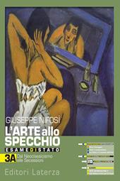 L'arte allo specchio. Esame di stato con Arte intercultura e CLIL per 5° anno. Vol. 3A+3B. Dal neoclassicismo a oggi. Con e-book. Con espansione online