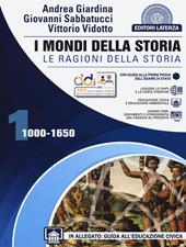 I mondi della storia. Le ragionidella storia. Con e-book. Con espansione online. Vol. 1: 1000-1650