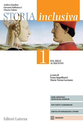 Storia inclusiva. Vol. 1: Dal Mille al Seicento - Andrea Giardina, Giovanni Sabbatucci, Vittorio Vidotto - Libro Laterza Edizioni Scolastiche 2024, Collezione scolastica | Libraccio.it