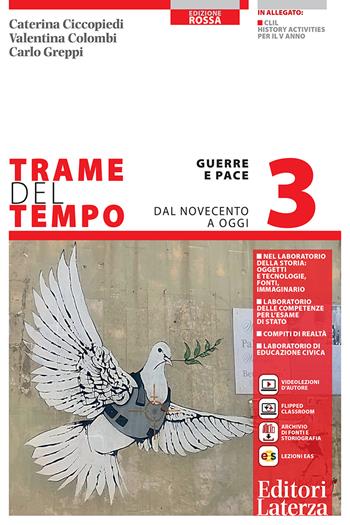 Trame del tempo. Ediz. rossa. Per le Scuole superiori. Vol. 3: Guerre e pace. Dal Novecento a oggi - Caterina Ciccopiedi, Valentina Colombi, Carlo Greppi - Libro Laterza 2025 | Libraccio.it