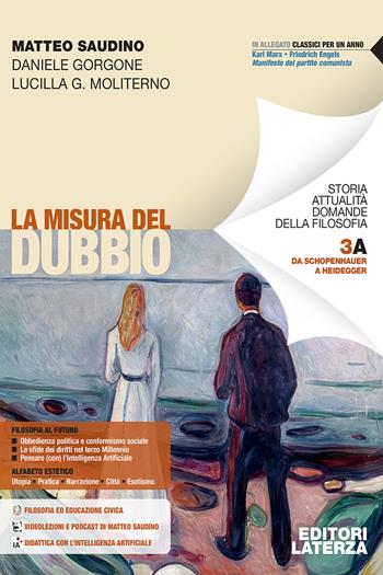 La misura del dubbio. Per le Scuole superiori. Vol. 3A-3B: Da Schopenhauer a Heidegger. Dall'esistenzialismo alle filosofie dell'ambiente - Matteo Saudino, Daniele Gorgone, Lucilla Guendalina Moliterno - Libro Laterza Edizioni Scolastiche 2026, Collezione scolastica | Libraccio.it