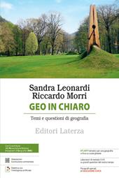 Geo in chiaro. Temi e questioni di geografia. Per il primo biennio delle Suole superiori