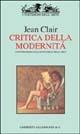 Considerazioni sullo stato delle belle arti. Critica della modernità. Ediz. illustrata - Jean Clair - Libro Allemandi 1992, I testimoni dell'arte | Libraccio.it