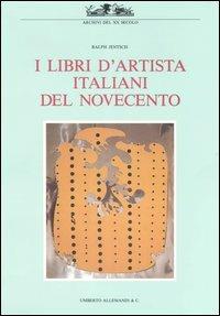I libri d'artista italiani del Novecento - Ralph Jentsch - Libro Allemandi 1993, Archivi del XX secolo | Libraccio.it