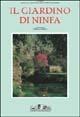 Il giardino di Ninfa - Marella Agnelli, Giuppi Pietromarchi - Libro Allemandi 2004, I fiori, le piante e i giardini | Libraccio.it