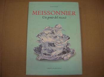 Un genio del rococò: Juste-Aurèle Meissonnier - Peter Fuhring - Libro Allemandi 1999, Il collezionismo e le arti decorative | Libraccio.it