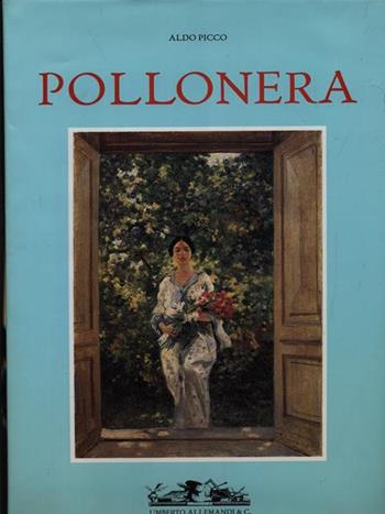 Pollonera - Aldo Picco - Libro Allemandi 1998, L'ottocento e il primo novecento | Libraccio.it