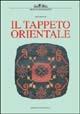Il tappeto orientale - John Eskenazi - Libro Allemandi 1998, Il collezionismo e le arti decorative | Libraccio.it