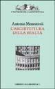 L' architettura della realtà - Antonio Monestiroli - Libro Allemandi 1999, I testimoni dell'architettura | Libraccio.it