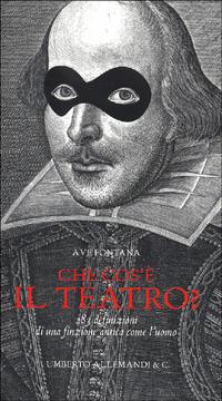 Che cos'è il teatro? 283 definizioni di una finzione antica come l'uomo  - Libro Allemandi 2000, Testimoni dell'arte e dell'architettura | Libraccio.it