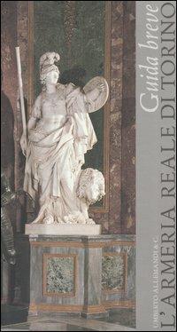 L' Armeria Reale di Torino. Guida breve  - Libro Allemandi 2001, Armeria Reale. Guide | Libraccio.it