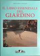 Il libro essenziale del giardino. Ediz. illustrata - Terence Conran, Dan Pearson - Libro Allemandi 2001, I fiori, le piante e i giardini | Libraccio.it