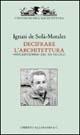 Decifrare l'architettura. Inscripciones del XX secolo. Ediz. illustrata
