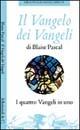 Il Vangelo dei Vangeli. Ediz. illustrata - Blaise Pascal - Libro Allemandi 2002, Archivi di Arte Antica | Libraccio.it