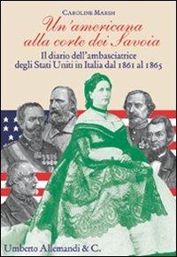 Un' americana alla corte dei Savoia - Luisa Quartermaine - Libro Allemandi 2004, Varia | Libraccio.it